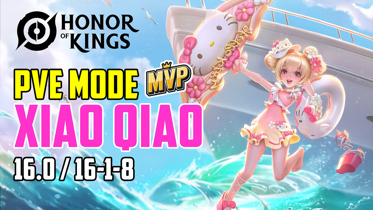 Honor of Kings: PVE Standard Mode MVP 16.0 - Xiao Qiao (Mid Lane) 16-1-8