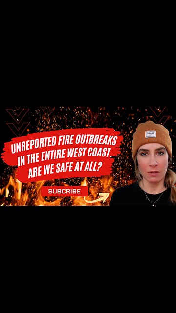 Unreported Fire Outbreaks In the Entire West Coast.