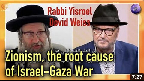 Rabbi Weiss - Zionism is the root cause of Israel-Gaza War