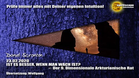 IST ES BESSER, WENN MAN WACH IST? ∞ Der 9D. Arkturianische Rat