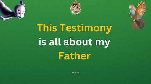 The Testimony about my Father ...