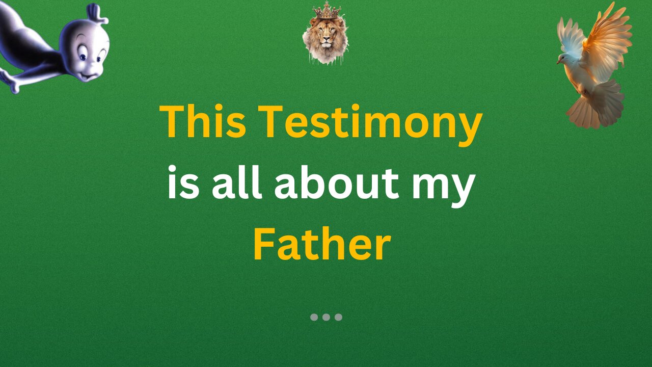 The Testimony about my Father ...