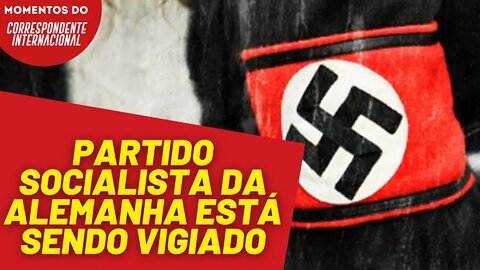 Partido Socialista da Alemanha está sendo vigiado | Momentos do Correspondente Internacional