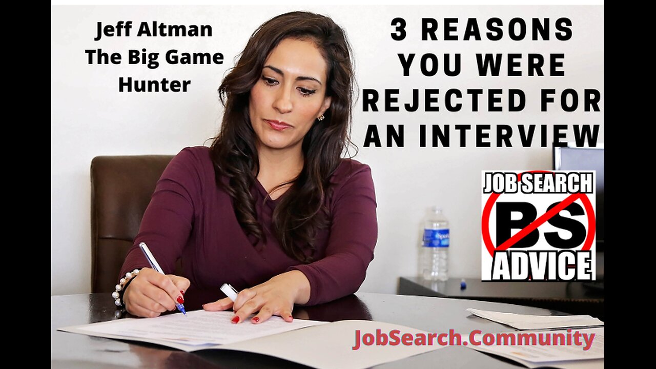 3 Reasons You Were Rejected for an Interview