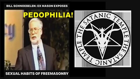 Ex Mason Bill Schonoebelen Exposes the Pedophile Habits of Freemasonry!