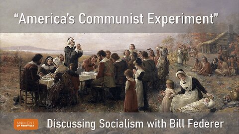 Moment of Prophecy | Episode 7: How Socialism Almost Ruined America–An Interview with Bill Federer