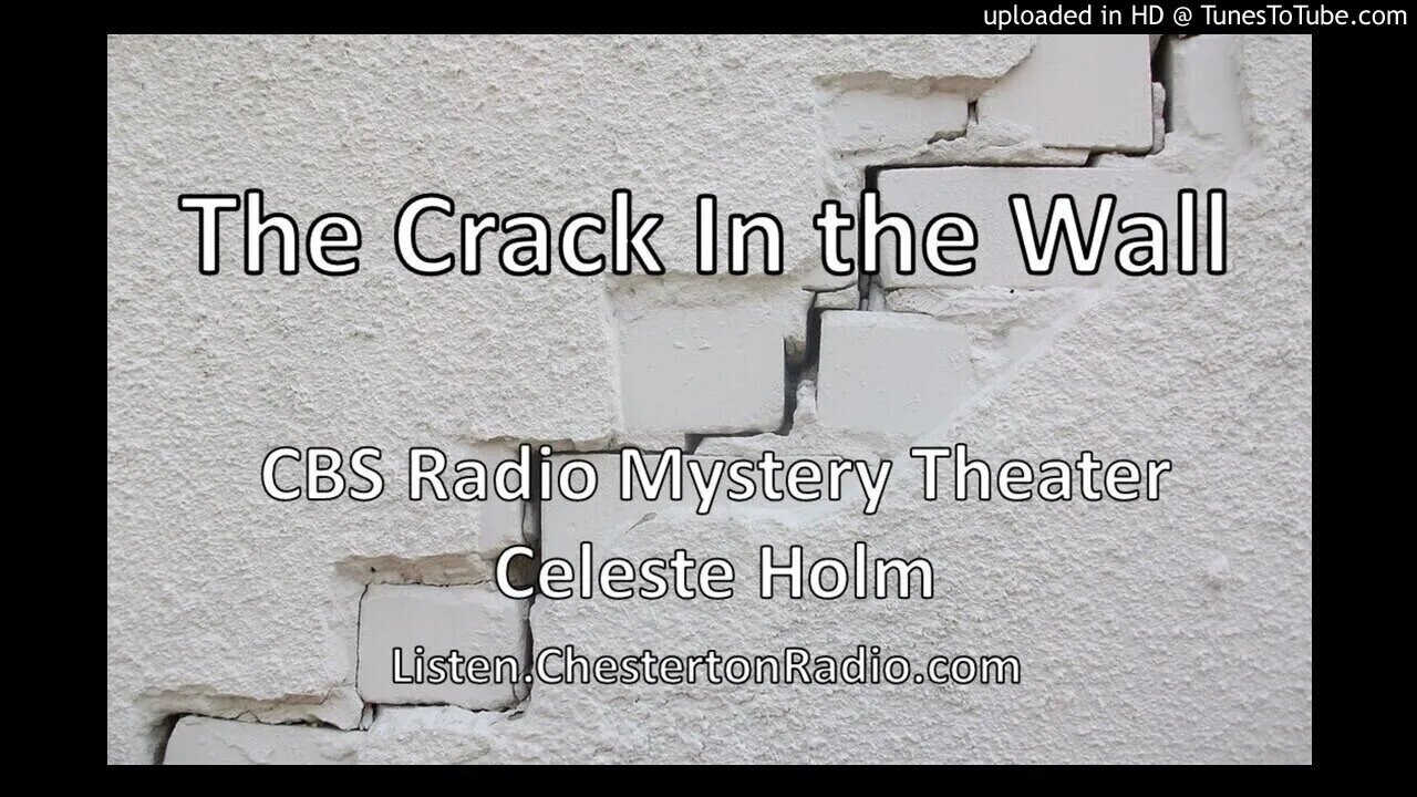 The Crack In the Wall - CBS Radio Mystery Theater - Celeste Holm