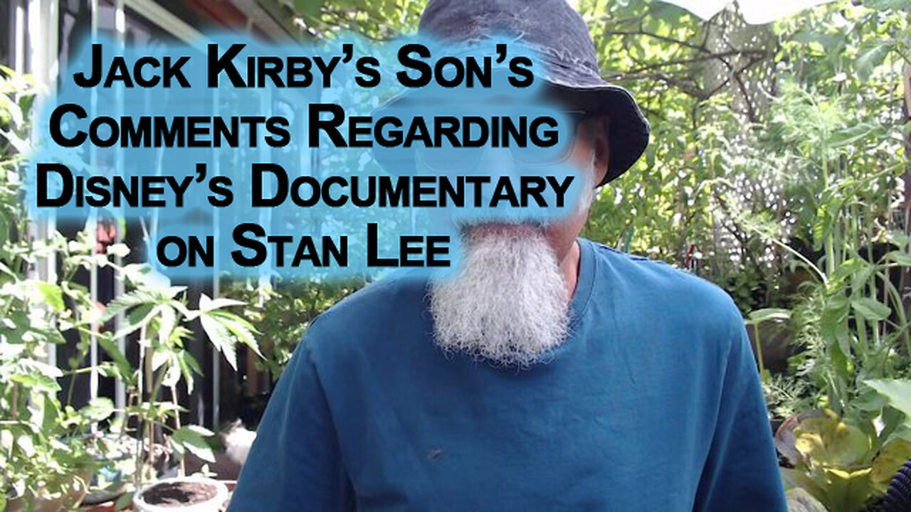 Jack Kirby’s Son’s Comments Regarding Disney’s Documentary on Stan Lee: Comic Books & Marvel Comics