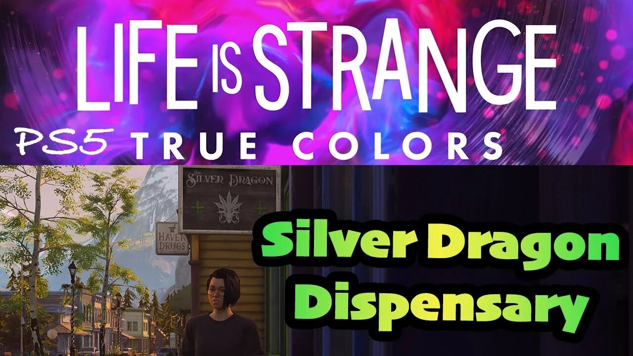 True Colors (22) Silver Dragon Dispensary [Life is Strange Lets Play PS5]