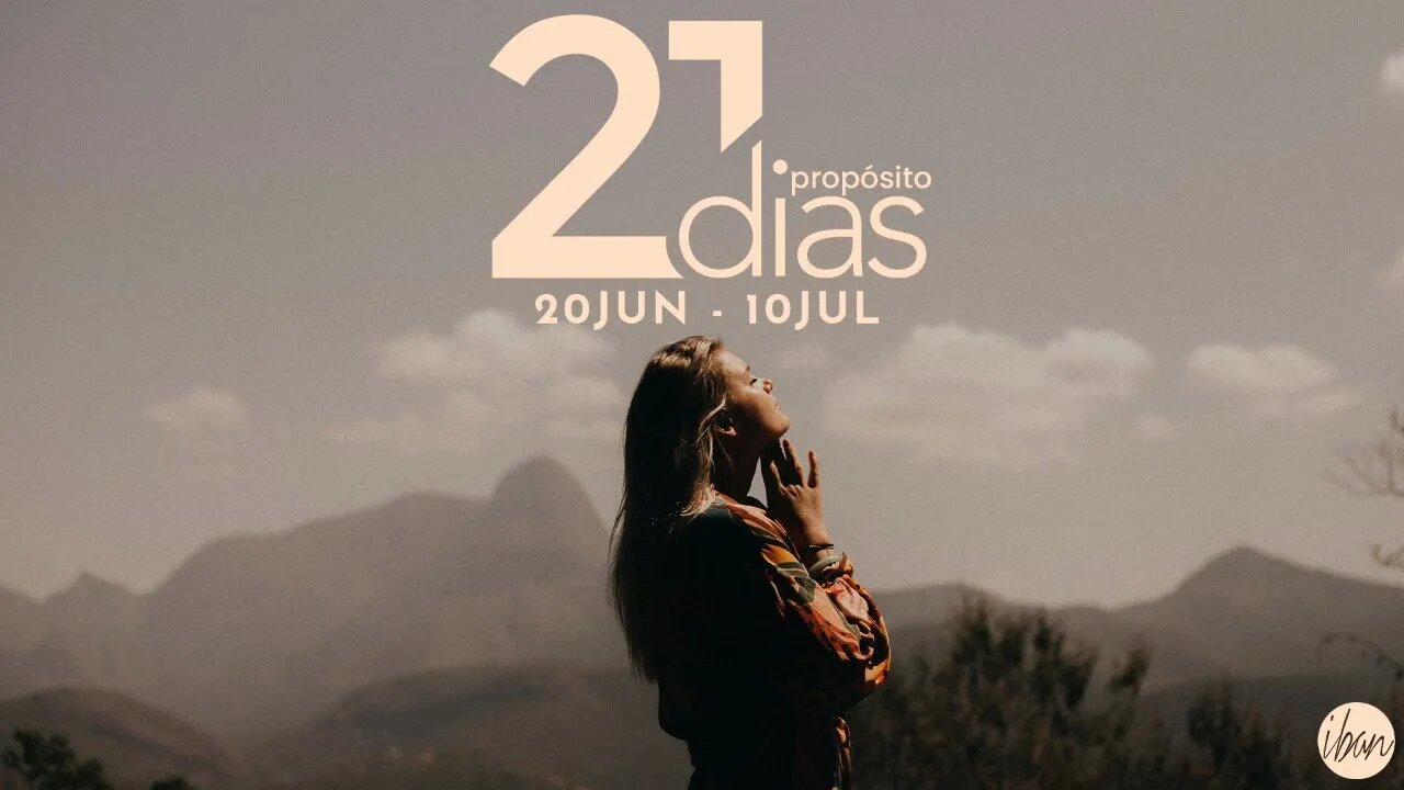 21 DIAS DE PROPÓSITO - 25.06.22
