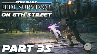 Jedi: Survivor on 6th Street Part 35