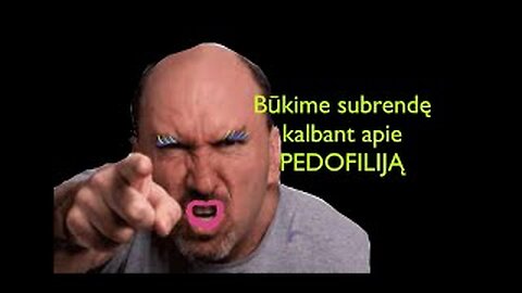 Būkime atviri kalbant apie pedofiliją...