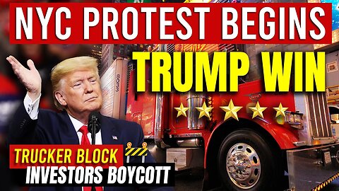 IT BEGINS… NYC PROTEST BEGINS 🔥 TRUCKER BOYCOTT MAJOR INVESTORS ABANDON NYC 💥 TRUCKERS FOR TRUMP