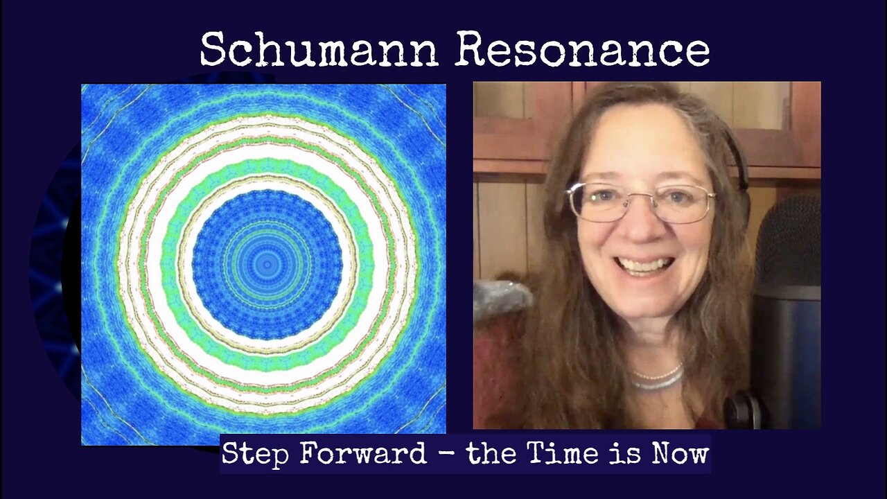 Schumann Resonance - Step Forward, the Time is NOW