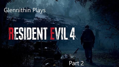 Glennithin and CC Play Resident Evil 4 Remake Part 2