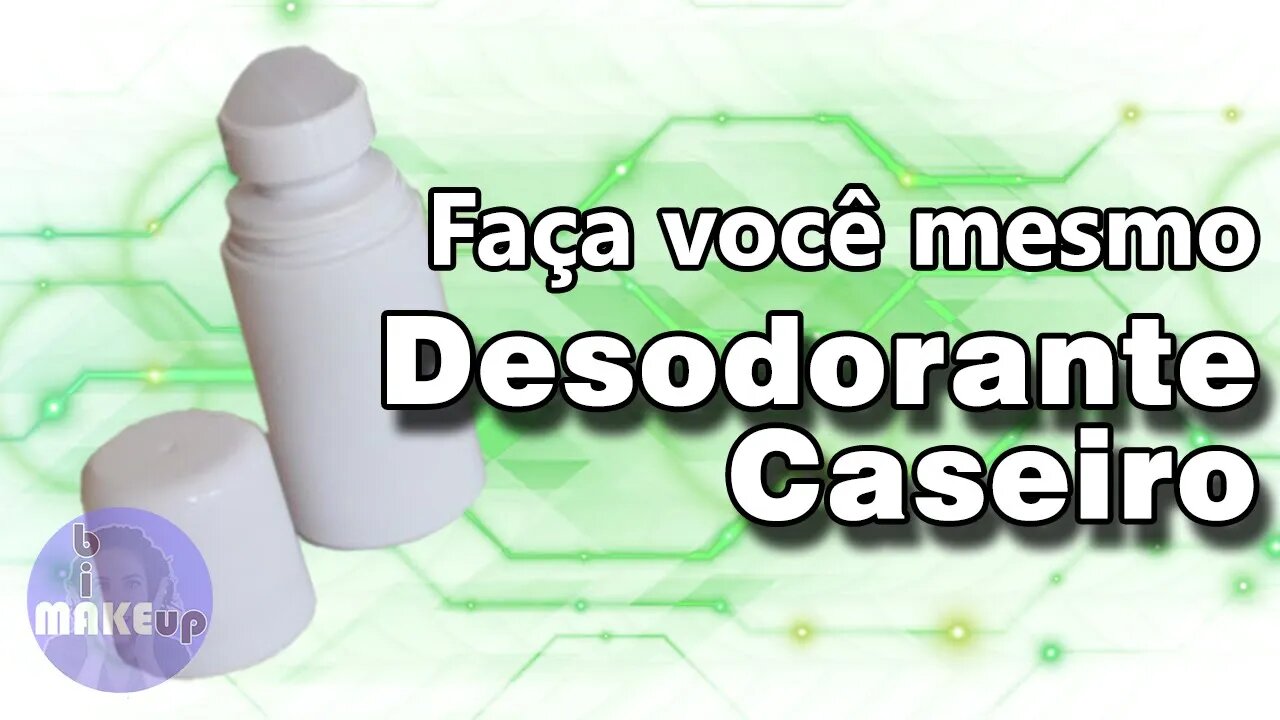 DESODORANTE CASEIRO - DIY - Faça vocês mesmo