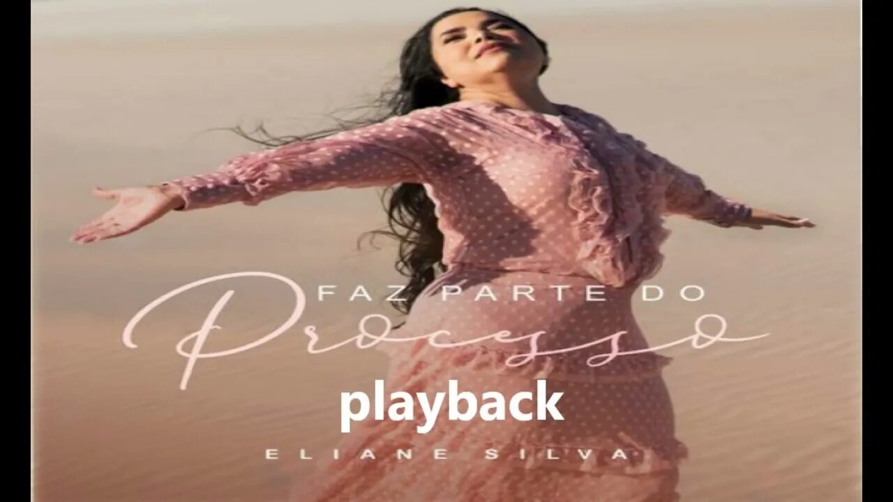 Eliane Silva Faz Parte do Processo play back