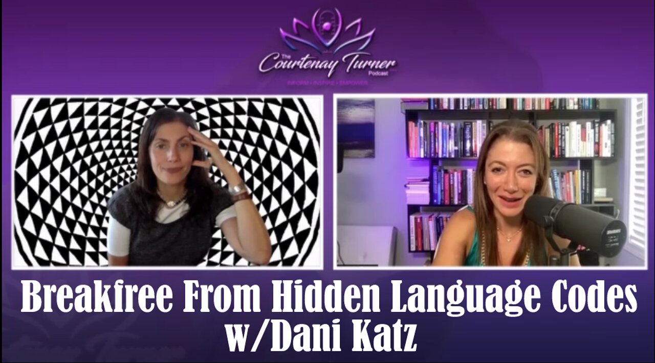 Ep 165: Breakfree From Hidden Language Codes w/Dani Katz | The Courtenay Turner Podcast