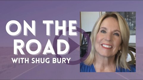 "On the Road" With Shug Bury!