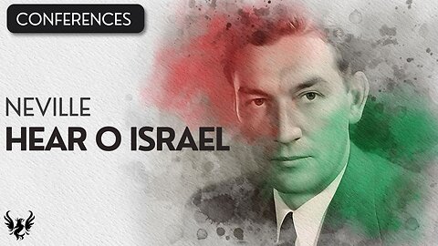 💥 Hear o Israel ❯ Neville Goddard ❯ Original Recording 📚