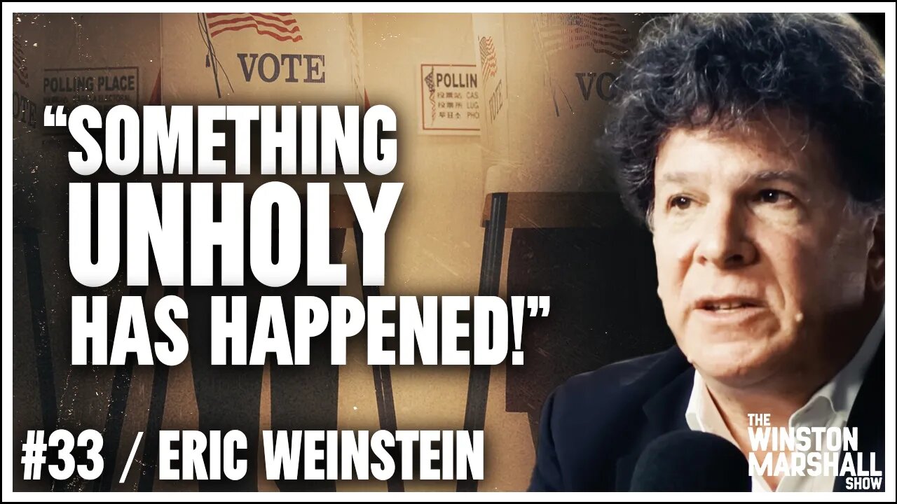 Eric Weinstein - “We’re NOT Having An Election This Year!” | Winston Marshall