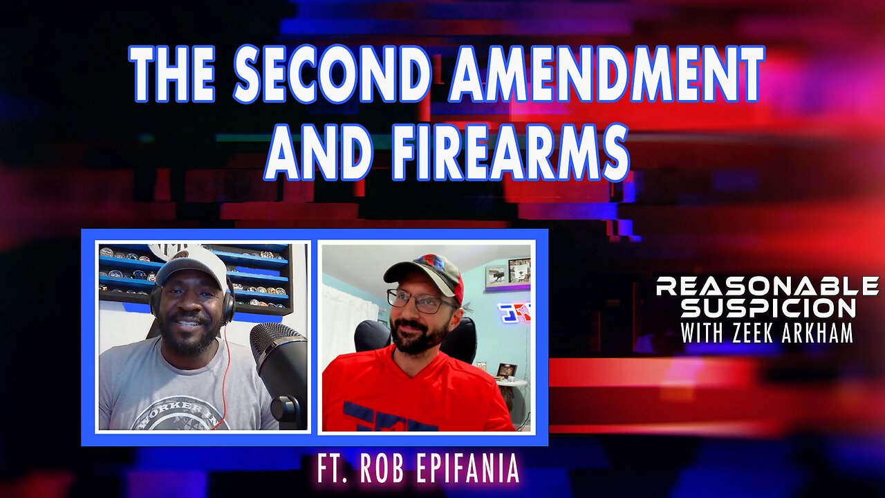 The Second Amendment & Firearms | Reasonable Suspicion w/Zeek Arkham