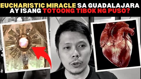 💥EUCHARISTIC MIRACLE sa Guadalajara ay isang TOTOONG TIBOK NG PUSO?❤️