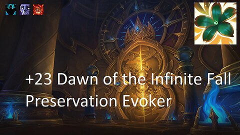 +23 Dawn of the Infinite Fall | Preservation Evoker | Fortified | Afflicted | Raging | #87