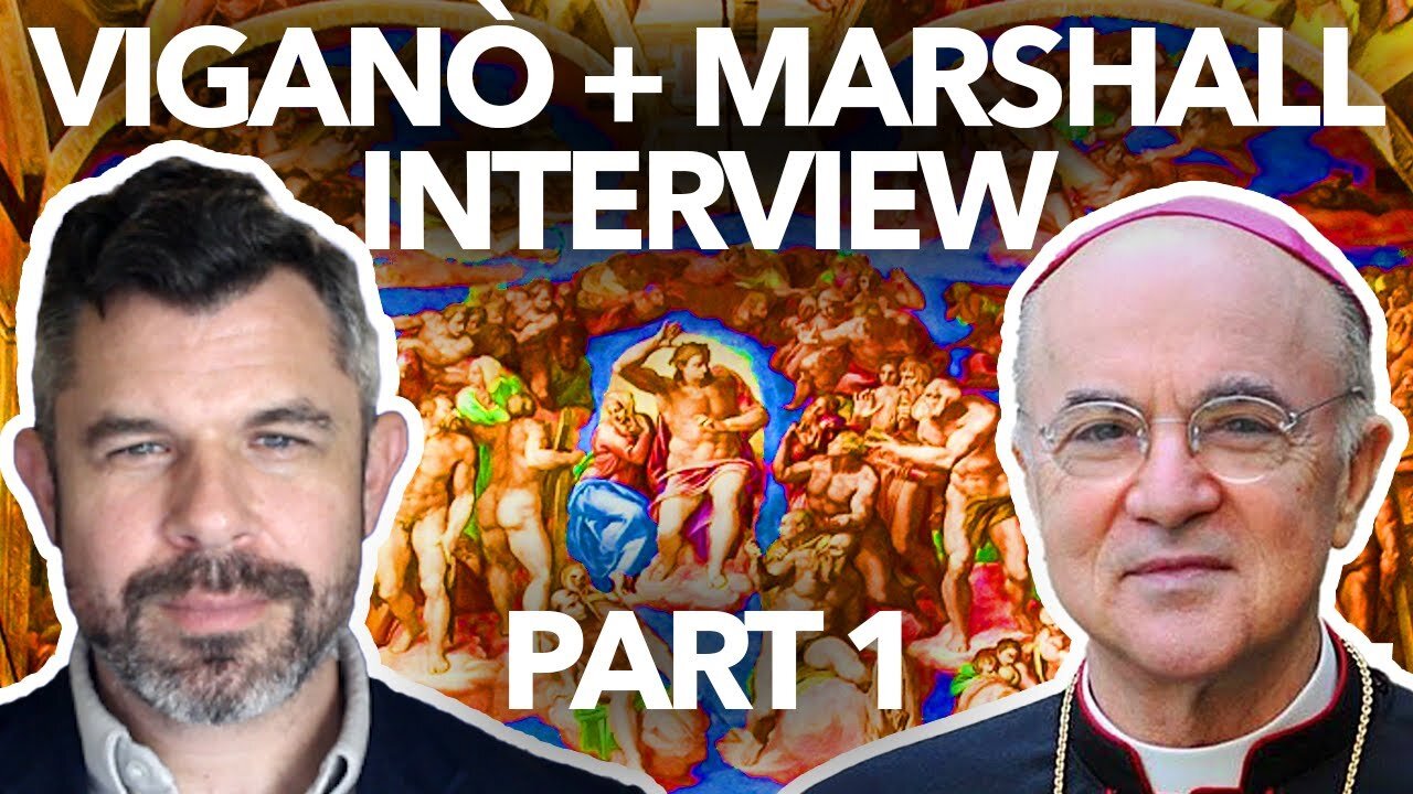 VIGANO + MARSHALL INTERVIEW: Abp. Vigano exposes Fake 3rd Secret, Vatican Bank and Excommunication