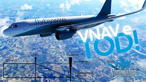 Tudo sobre VNAV e TOP OF DESCENT no FBW A320NX, ASSISTA!