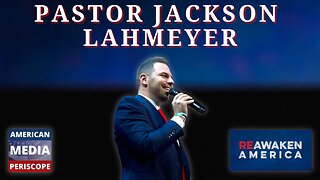 Pastor Jackson Lahmeyer - Pastors for Trump The Fight for Freedom