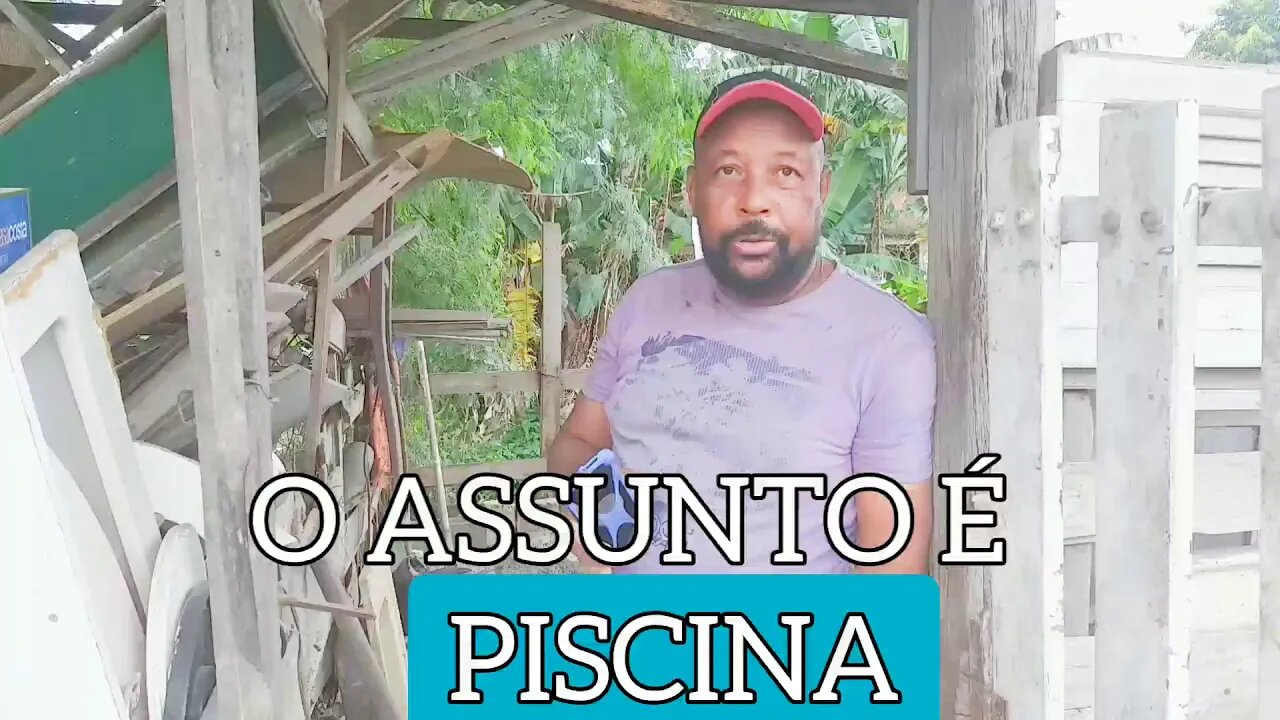 O ASSUNTO DE HOJE É PISCINA.