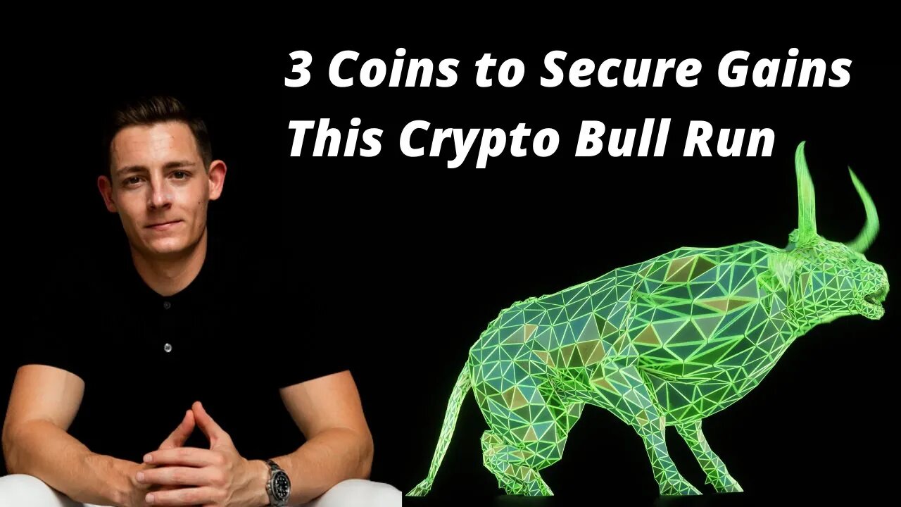 3 Coins to Secure Gains This Crypto Bull Run