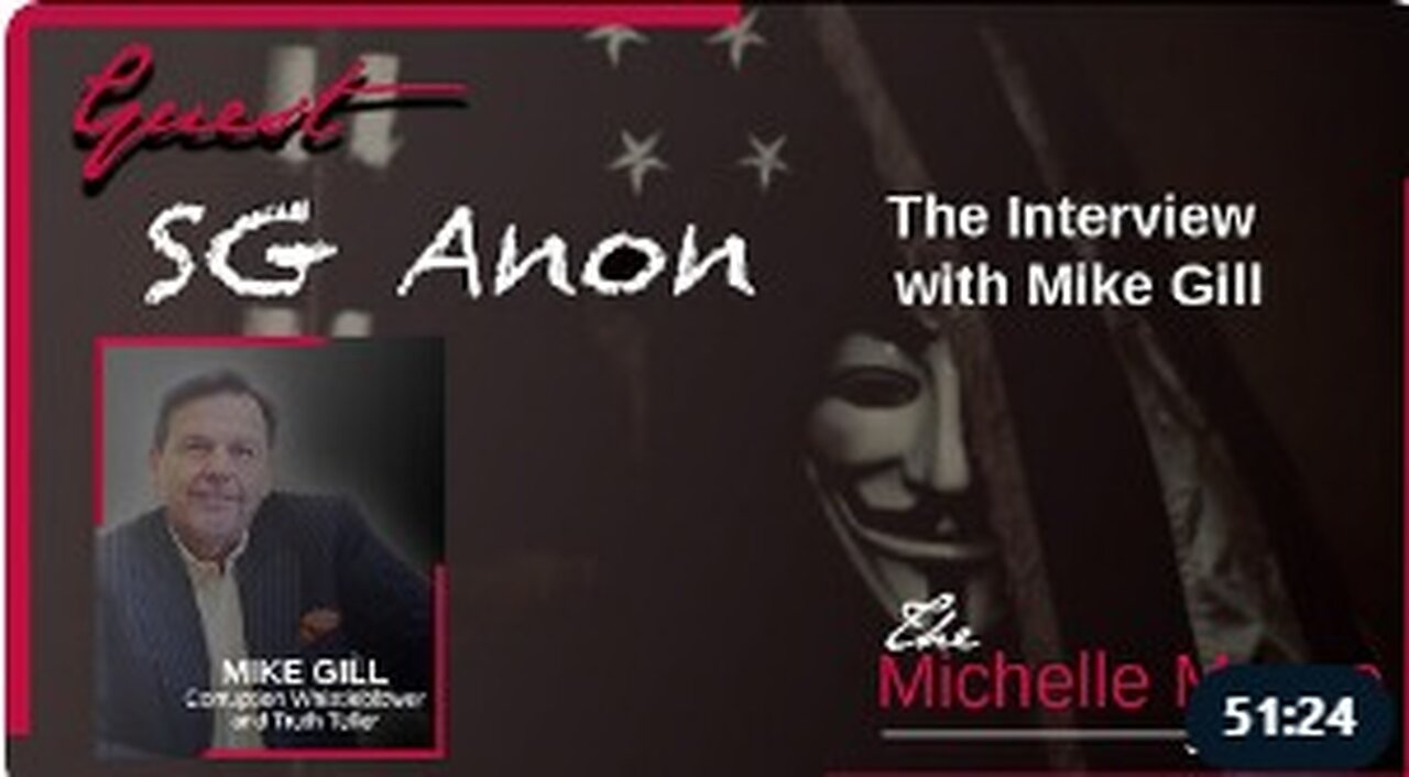 The Michelle Moore Show- SG Anon Interviews Corruption Whistleblower Mike Gill Oct 19, 2023