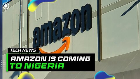 Amazon is Coming to Nigeria