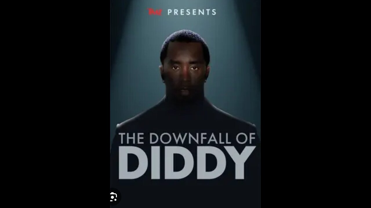 THE DOWNFALL OF DIDDY