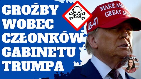 Członkowie gabinetu prezydenta-elekta Donalda Trumpa otrzymują groźby