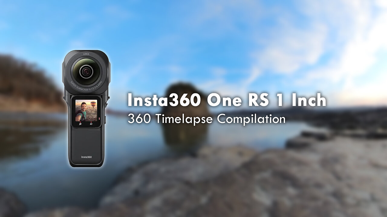 Insta360 One RS 1 Inch 360 Timelapse Compilation