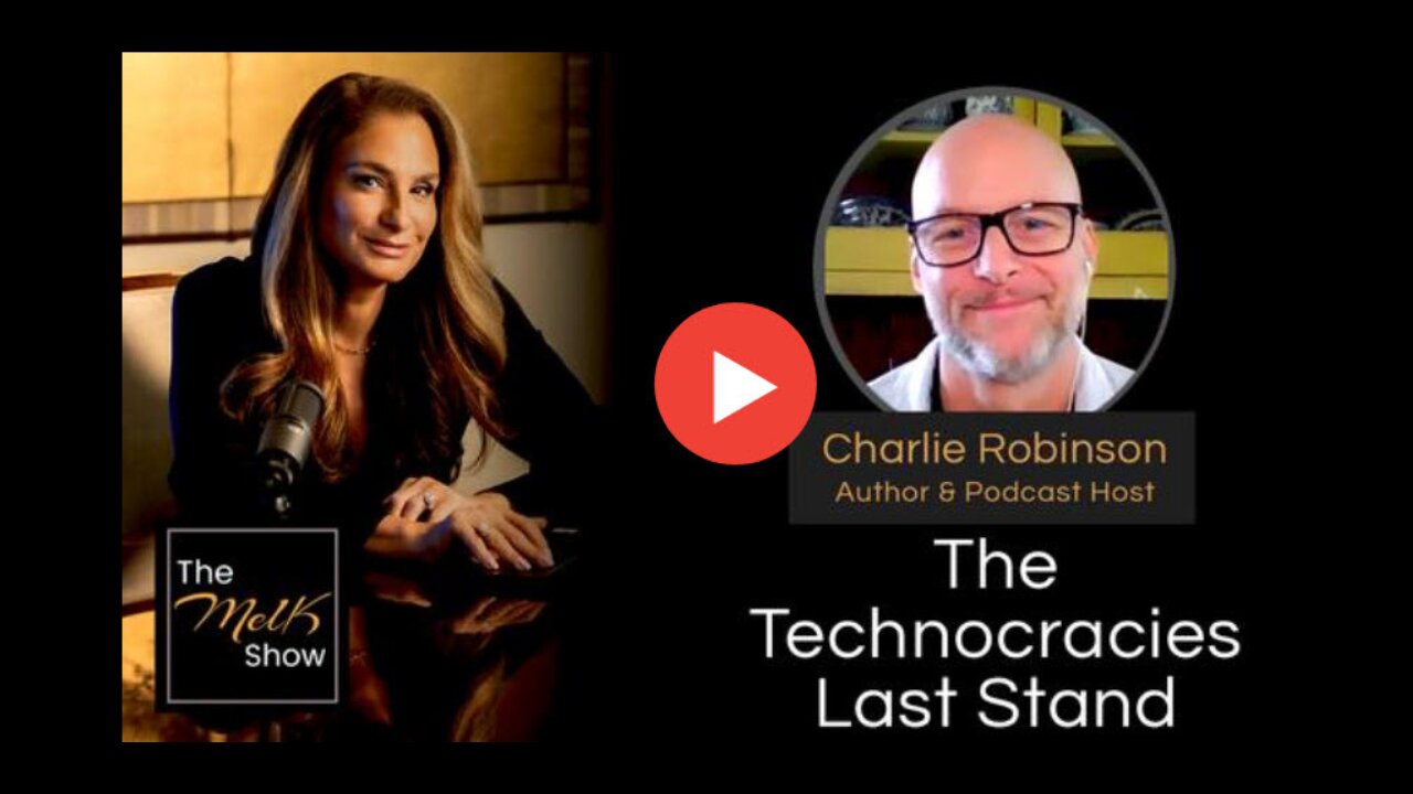 The Technocracies Last Stand | Mel K & Charlie Robinson