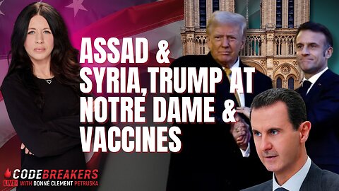 Assad & Syria, Trump at Notre Dame & Vaccines.