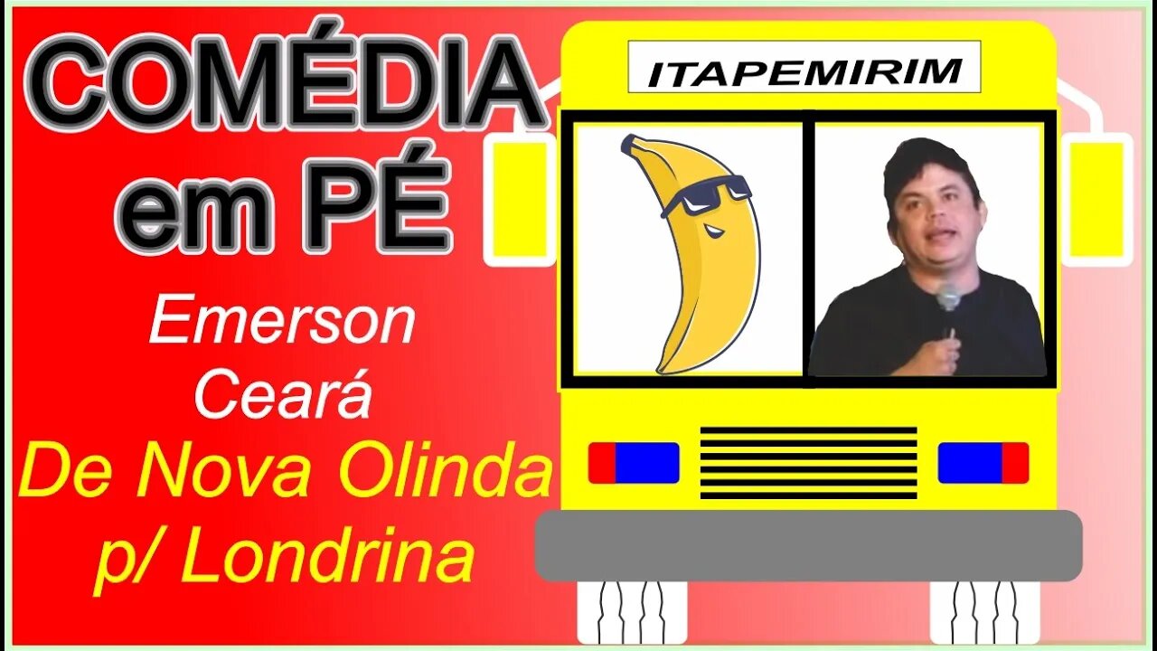 Comédia em Pé - De Nova Olinda/Ceará, à Londrina/Paraná