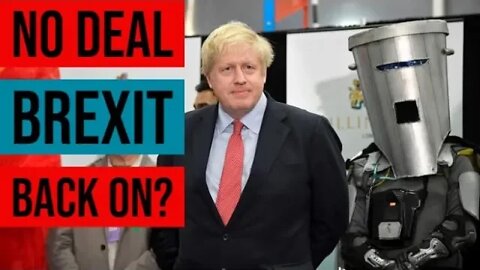 No Deal Brexit Back On the Table