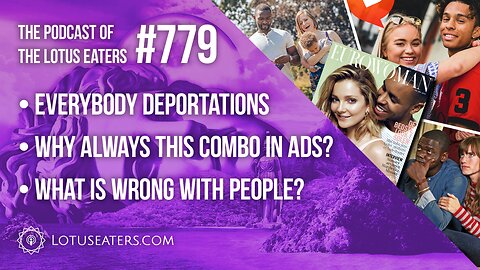 The Podcast of the Lotus Eaters #779