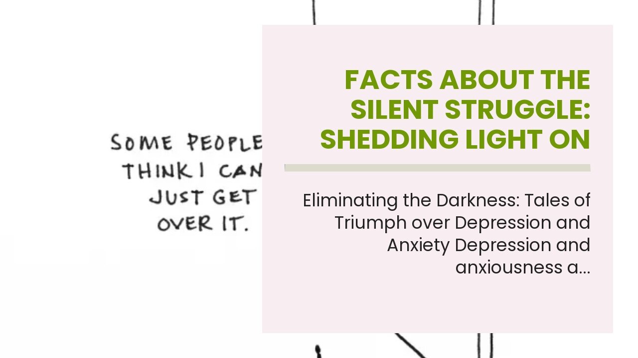 Facts About The Silent Struggle: Shedding Light on Depression and Anxiety Revealed