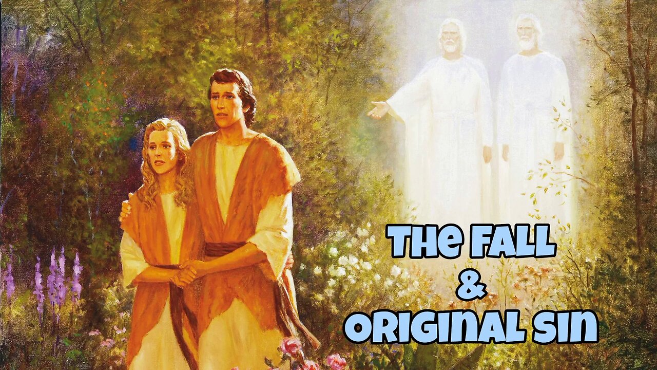 The Fall & Original Sin | Articles of Faith