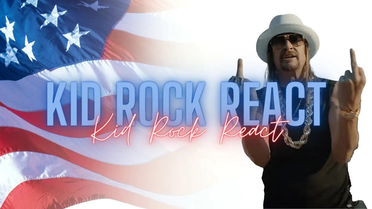 Kid Rock REACTION VIDEO?!