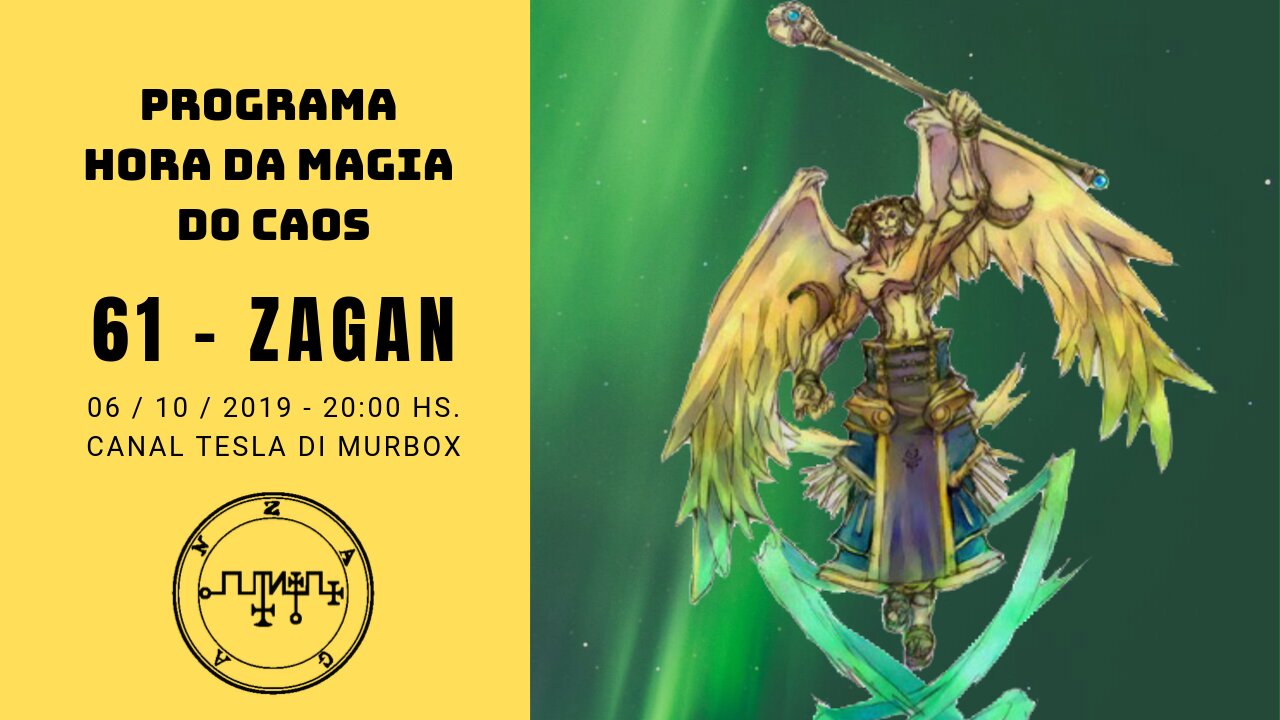 61 - Zagan - Goétia - Programa Hora da Magia do Caos