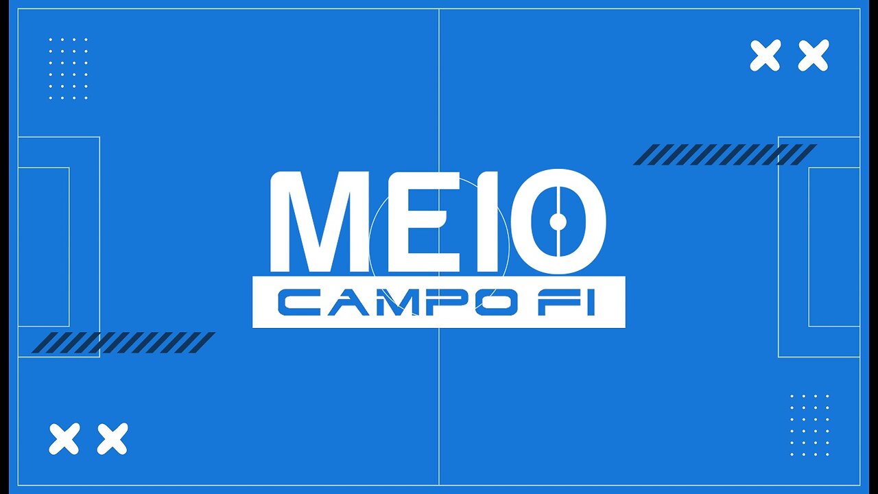 [AO VIVO] MEIO CAMPO FI - 18/07/2023