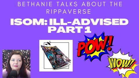 Bethanie Talks About Isom # 1 - The Rippaverse Begins!