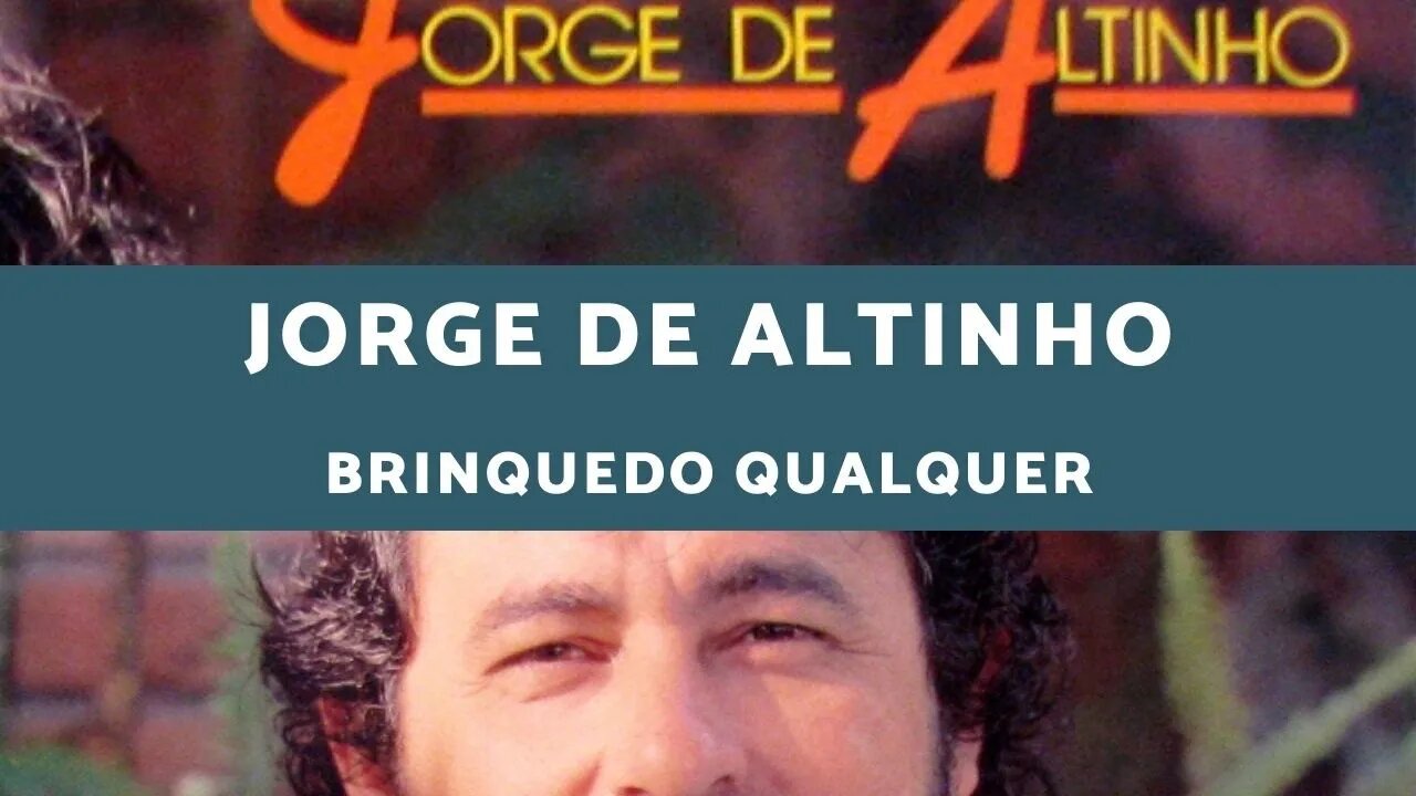 Jorge de Altinho - Brinquedo Qualquer